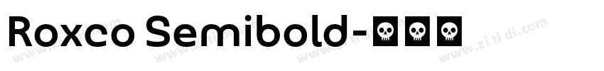 Roxco Semibold字体转换